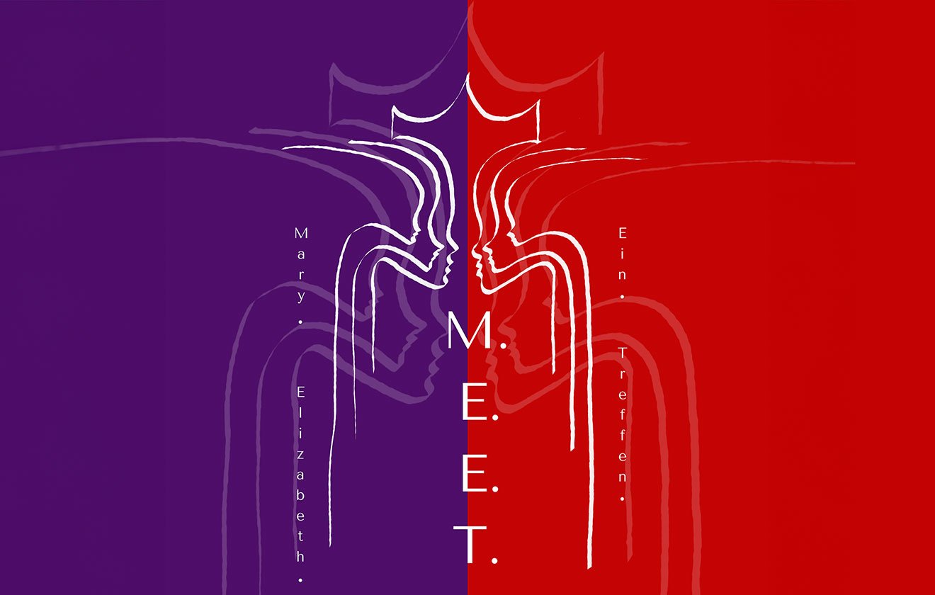 M.E.E.T. – Mary. Elizabeth. Ein. Treffen.